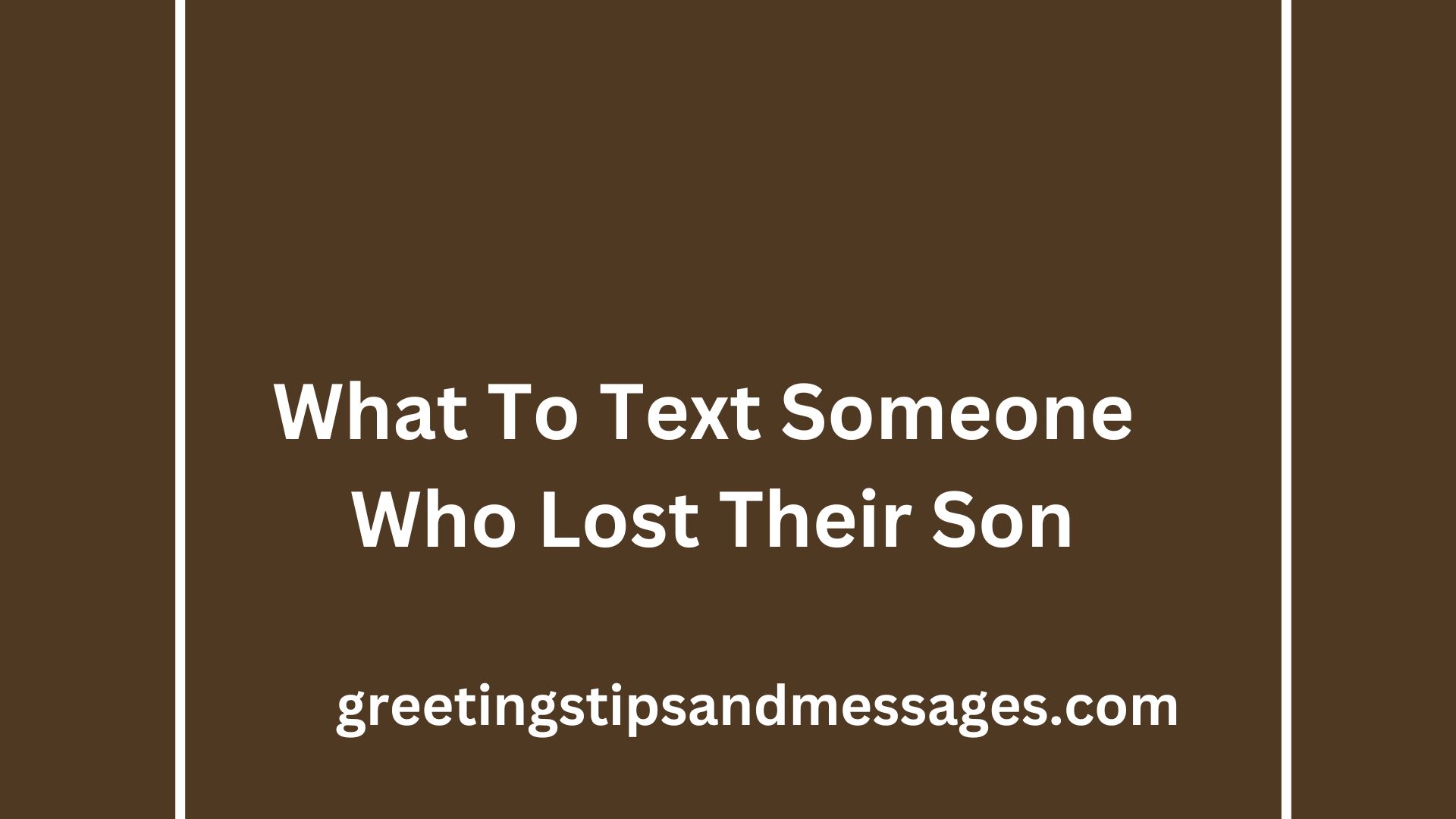 What To Text Someone Who Lost Their Son