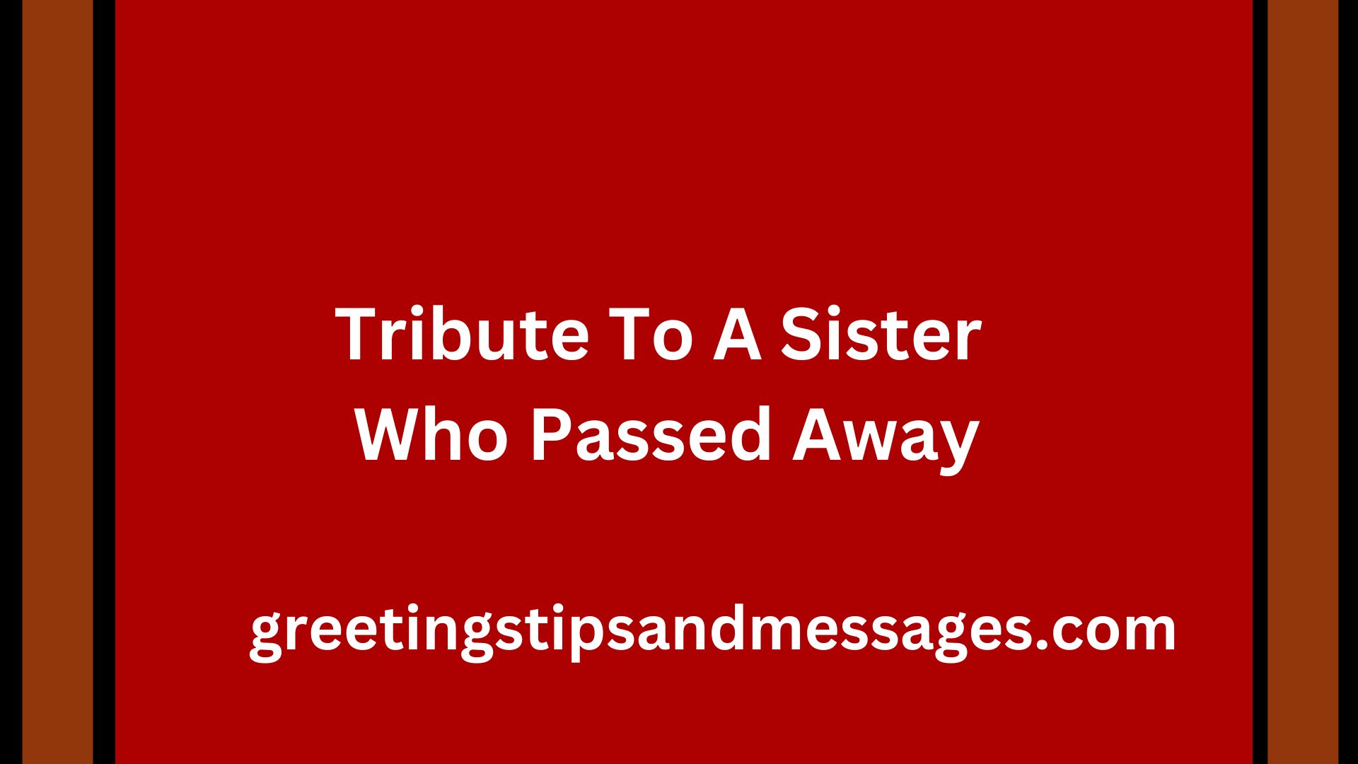 Tribute To A Sister Who Passed Away