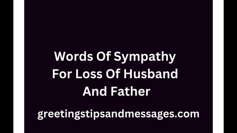 50 Condolences for a Window and Words Of Sympathy For Loss Of Husband And Father