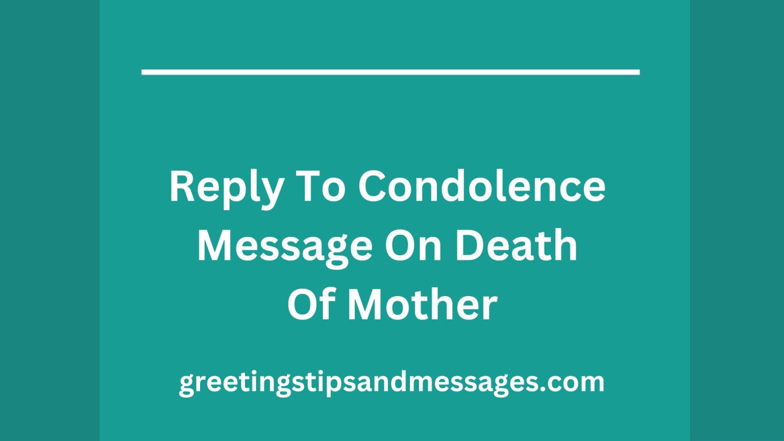 50 Responses and Reply To Condolence Message On Death Of Mother and ...