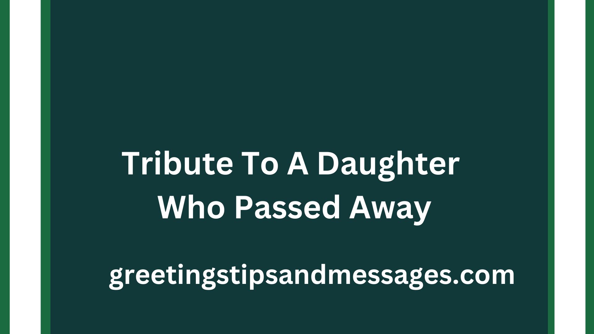 Tribute To A Daughter Who Passed Away