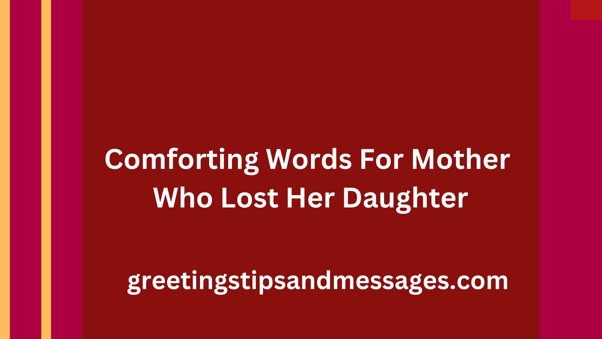 Comforting Words For A Mother Who Lost Her Daughter