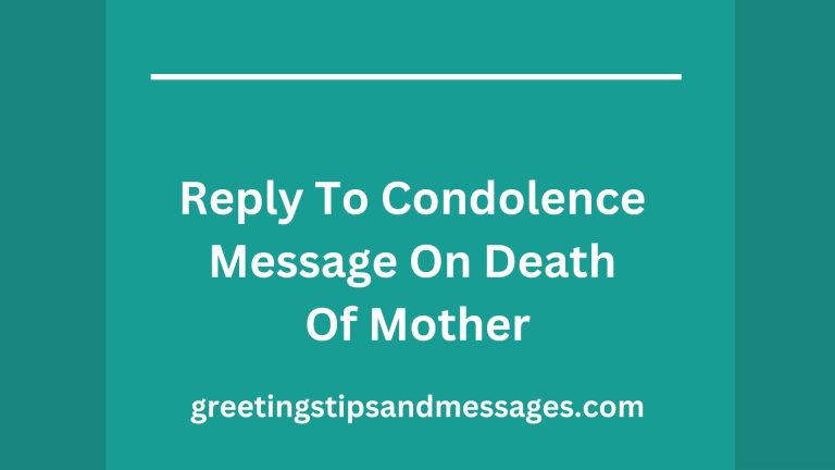 50 Responses and Reply To Condolence Message On Death Of Mother and Father