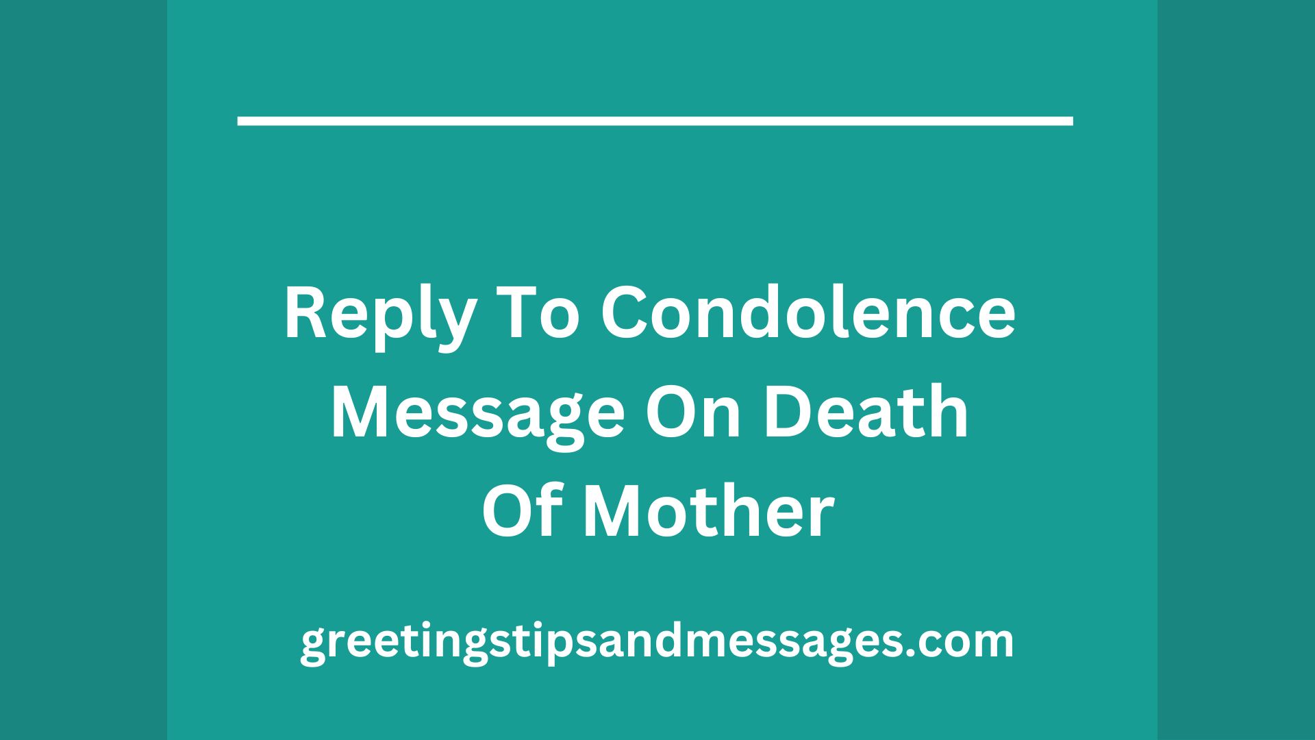Reply To Condolence Message On Death Of Mother