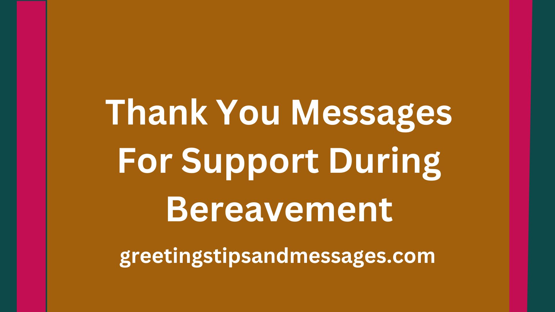 Thank You Messages For Support During Bereavement