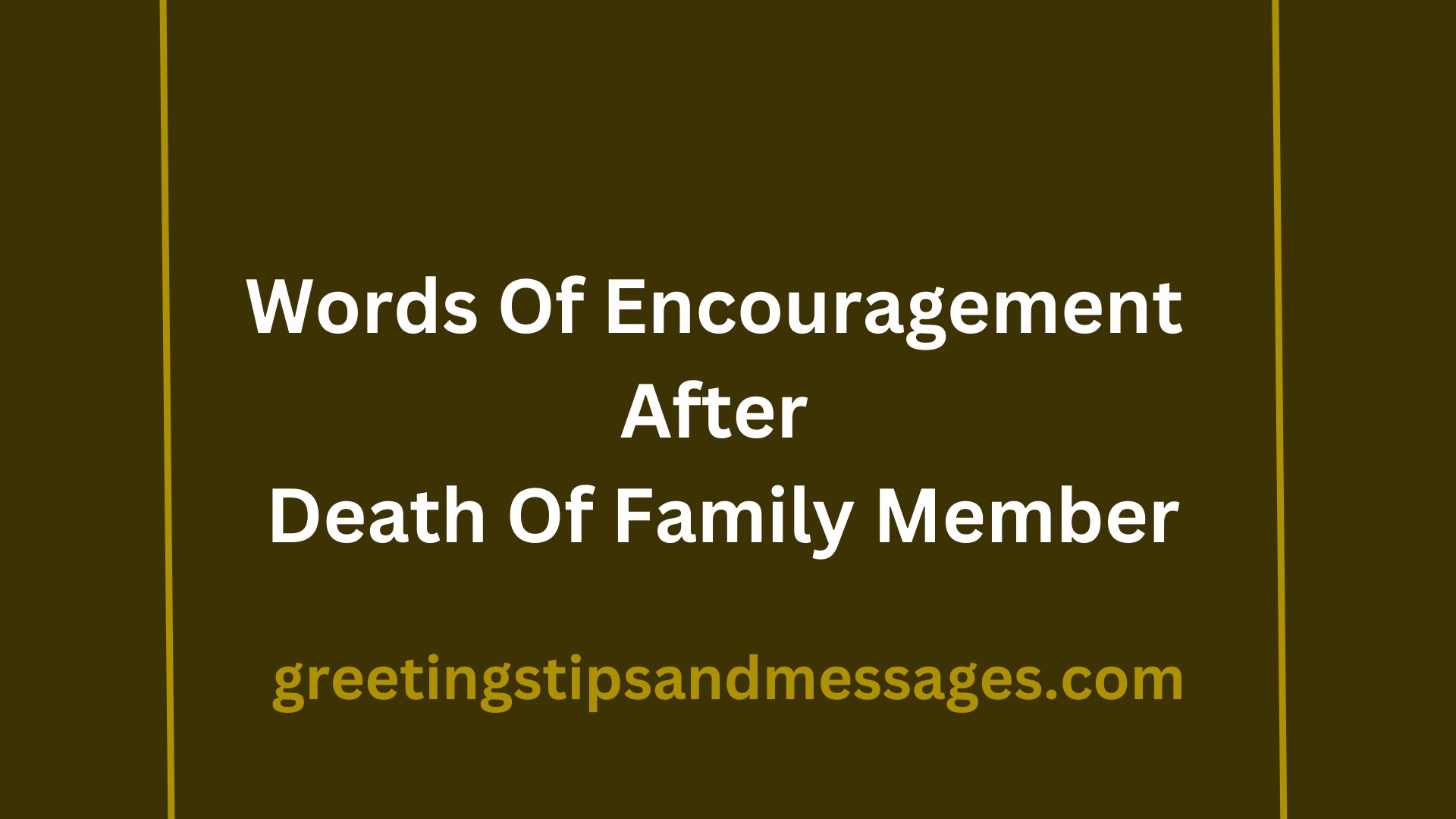 Words Of Encouragement After Death Of Family Member