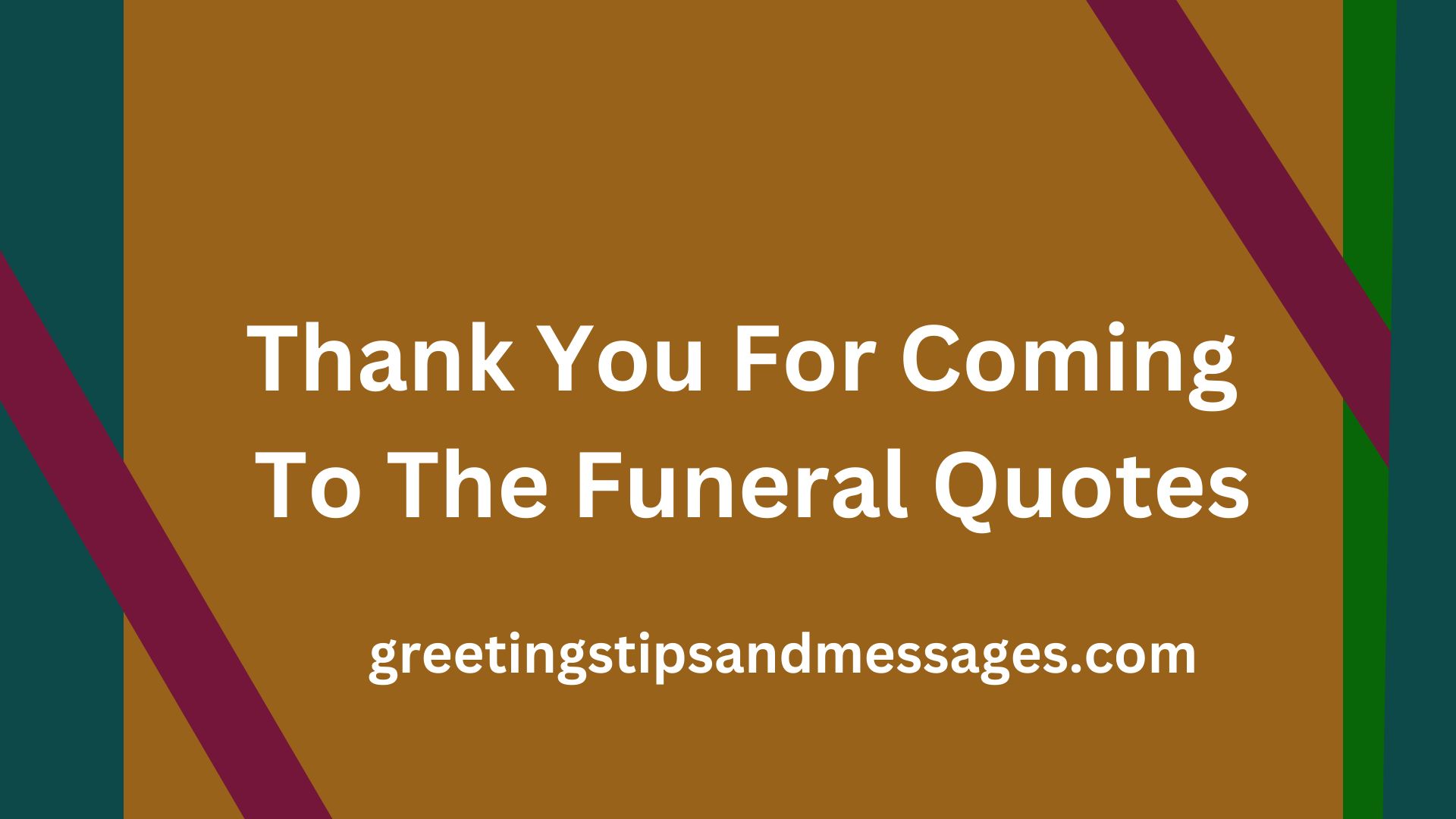 Thank You For Coming To The Funeral Quotes
