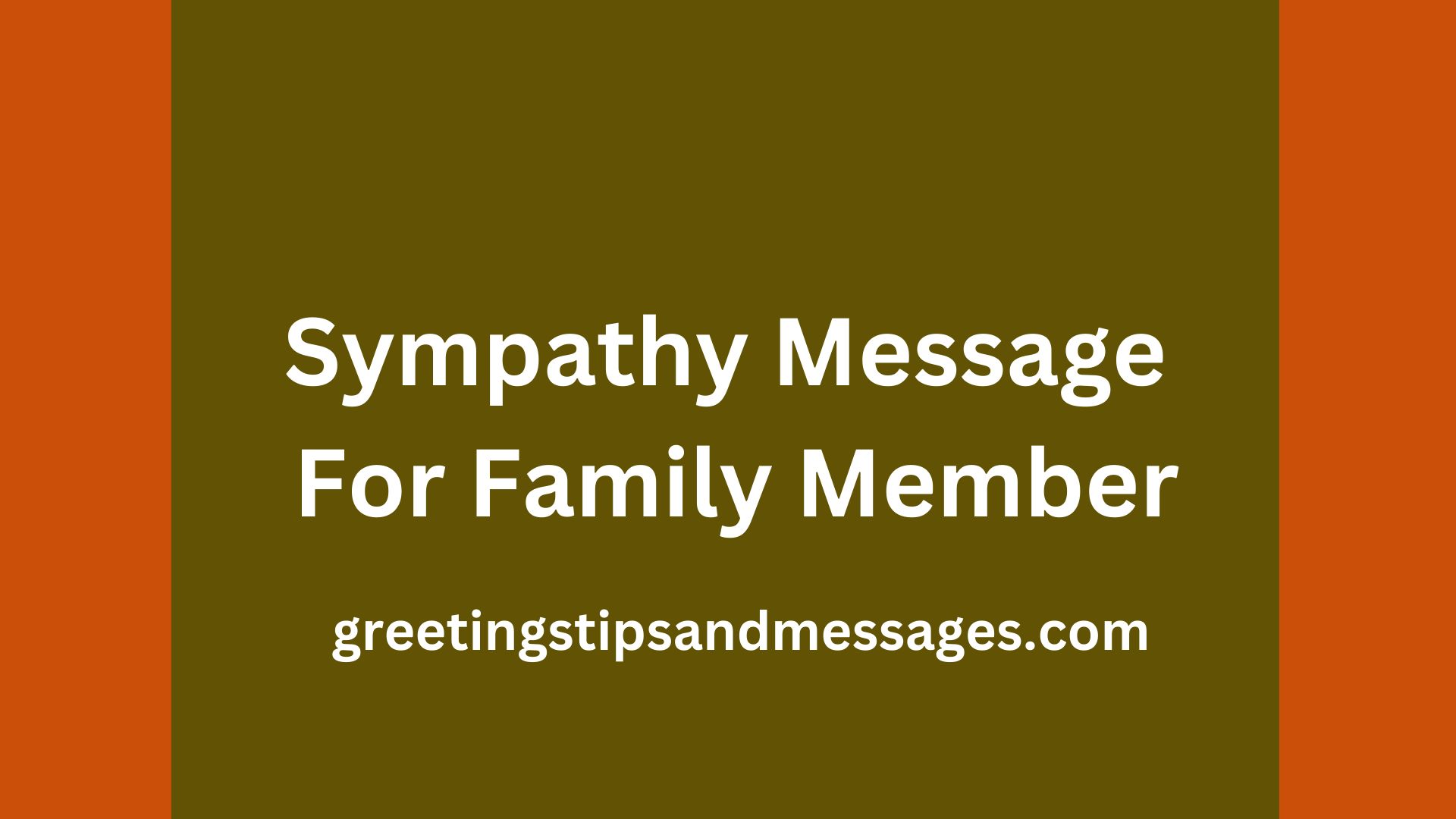 Sympathy Message For Family Member