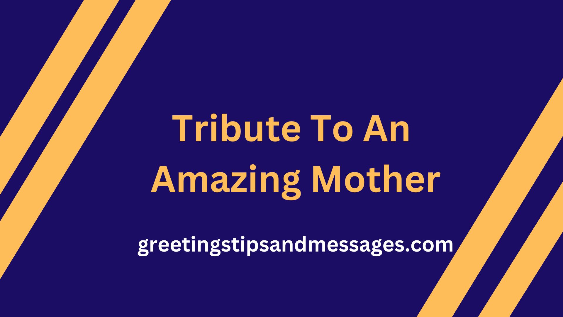 Tribute To An Amazing Mother