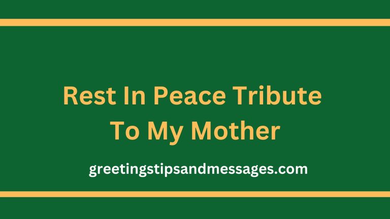 44 Emotional Rest In Peace Tribute To My Mother By a Daughter and Son