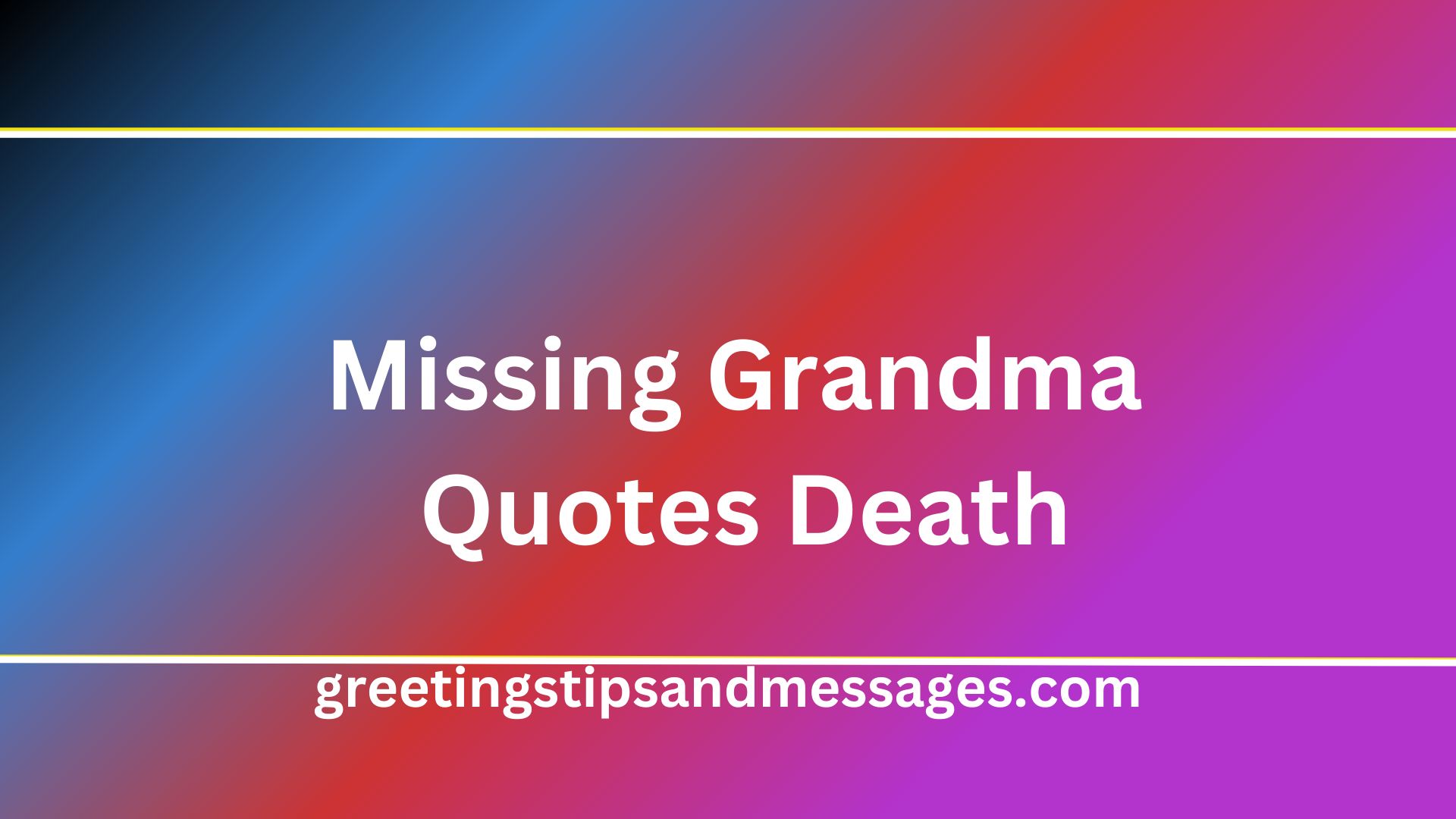 Missing Grandma Quotes Death