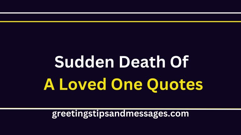 60 Sad Sayings and Sudden Death Of A Loved One Quotes