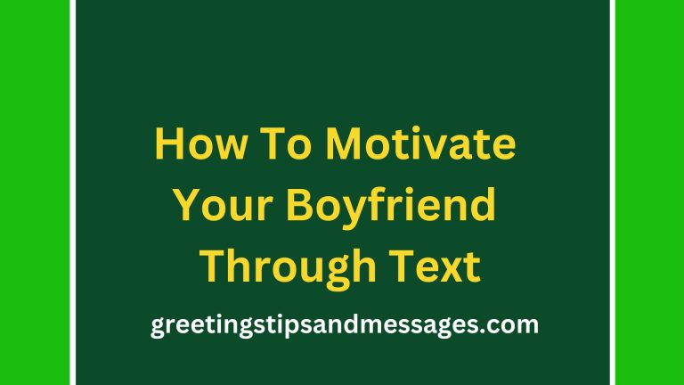 How To Motivate Your Boyfriend Through Text Messages