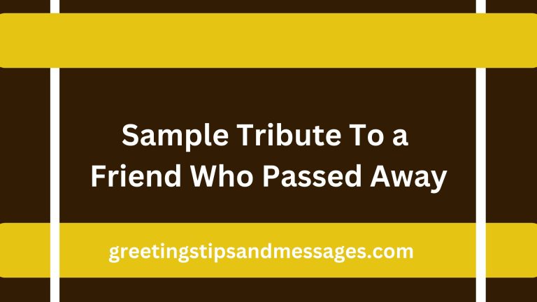 33 Sample Tribute To a Friend Who Passed Away