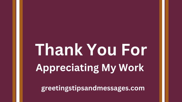 75 Grateful Ways to Say Thank You For Appreciating My Work