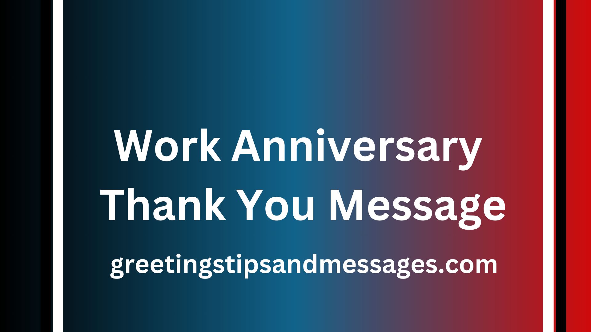 Work Anniversary Thank You Message
