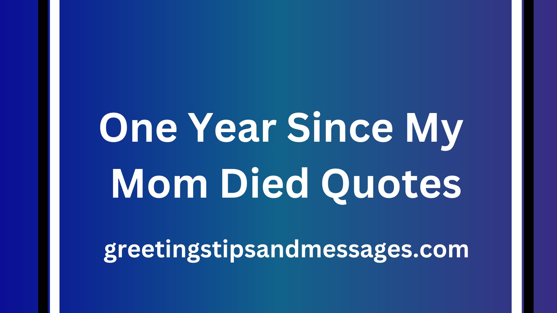 One Year Since My Mom Died Quotes